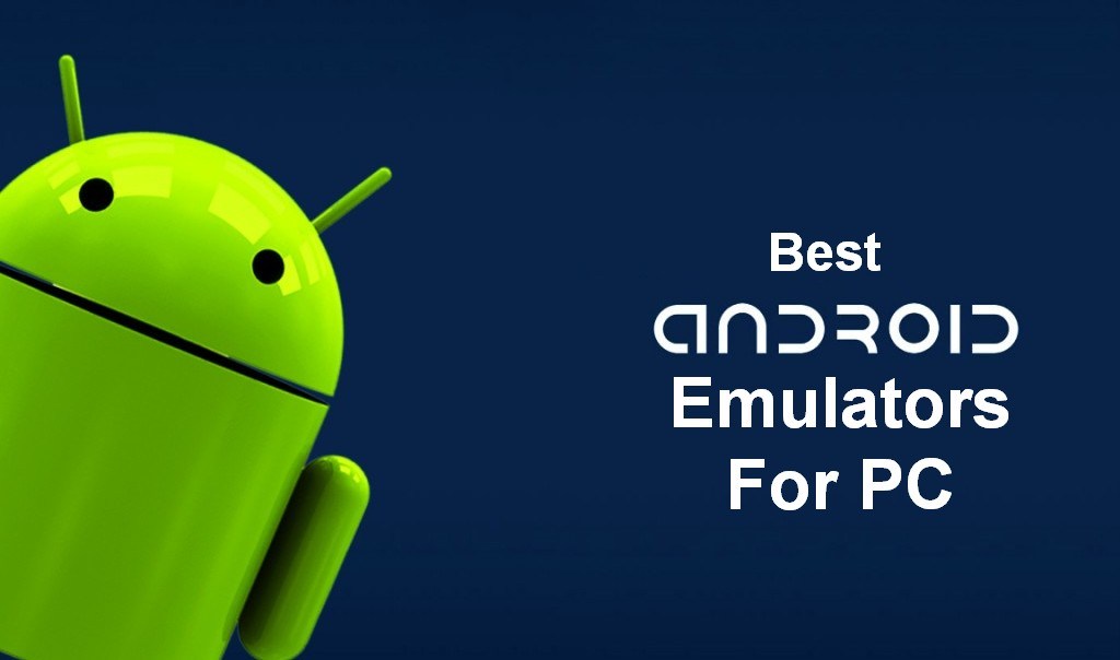 best android emulators for pc